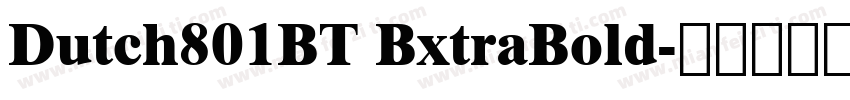 Dutch801BT BxtraBold字体转换